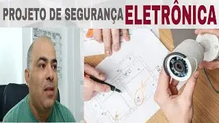 PROJETO DE SEGURANÇA ELETRÔNICA.