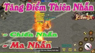 Tăng Điểm Môn Phái CHIẾN NHẪN & MA NHẪN / Kiếm Đế Mobile