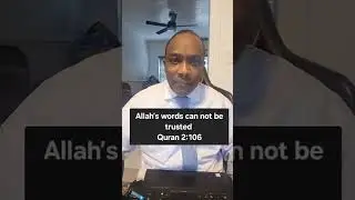 Allah said his words cannot be trusted.