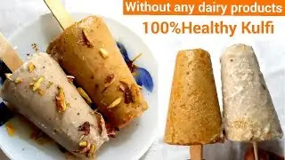 Dairy Free Healthy kulfi(No Gluten,No Sugar)-बिना डेरी दूध के बादाम,काजू कुल्फ़ी-Almond Ice-Cream