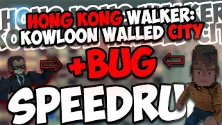 Hong Kong Walker: Kowloon Walled City SPEEDRUN | All Quest | Sandbox Alpha Season 3 + BUGs