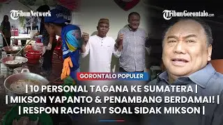 🔴GORONTALO POPULER ~ 10 Personel Tagana, Mikson & Penambang Damai, Rachmat Gobel soal Didak Mikson