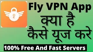 Fly Vpn Kaise Use Kare || How To Use Fly Vpn App || Fly Vpn App || Fly Vpn