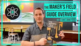 The Maker's Field Guide: A Practical STEM book for Engineers, Designers, Hobbyists & Entrepreneurs