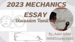 Mechanics Essay 2023 discussion Tamil medium @Phy6Universe