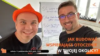 Jak budować wspierające otoczenie w Twojej okolicy? Piotr Szułczyński i Paweł Rekowski