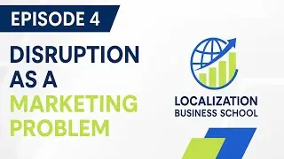 Episode 4 | Disruption as a Marketing Problem