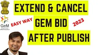 How To Extend & Cancel Published Bid On GeM | GeM पर Published Bid Cancel और Extend कैसे करें