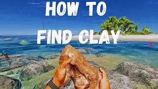 How to Find Clay in Stranded Deep