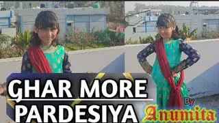 Ghar More Pardesiya || DanceCover By Anumita || Shreya Ghoshal ||#jayshreeram#dance#love #viralvideo