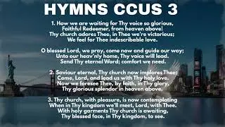 HYMN CCUS 3 - HOW WE ARE WAITING FOR THY VOICE
