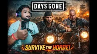 Days Gone game play hindi | fight scene with zombies | baby zombies | serviver game