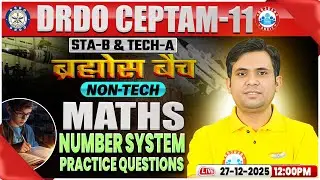 DRDO CEPTAM 11 Classes | DRDO Maths Classes | Number System Practice Questions | STA B & Tech A