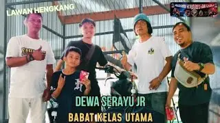 DEWA SERAYU Jr. TOREH KEMENANGAN, BIKIN LAWAN HENGKANG BABAT KELAS UTAMA