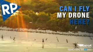 Can I Fly My Drone Here?
