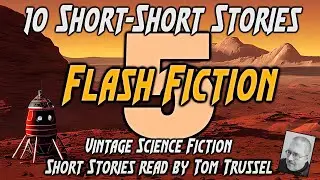 10 short-short stories: Flash Fiction 5 -Selected Vintage Science Fiction Audiobook readalong human
