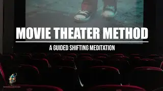 Movie Theater - A Guided Shifting Meditation