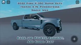 2022 Ford F-350 Super Duty Tremor Powerstroke Back And Fourth, Exhaust, And Going Fast (In Roblox)