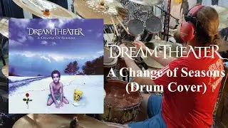 Dream Theater - A Change of Seasons (30th Anniversary Drum Cover)