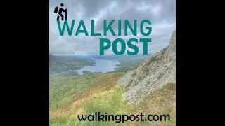 Walking Post podcast 09: Nick Thorpe - Walking Europe's Last Wilderness, and the Guernsey Walking...
