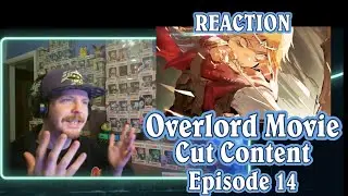 The Cut Scenes Leading Up To The Kingdom's Massacre | OVERLORD Movie Cut Content Ep.14 REACTION