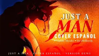 ▶︎ EPIC: The Musical ▶︎JUST A MAN【Cover Español】▶︎DEMO Ft. @vicentemt3k 