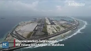 Chinese company accelerates expansion of Maldives's Velana Int'l Airport