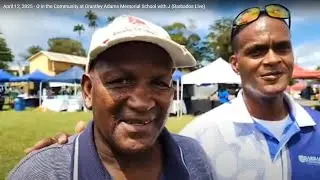 April 12, 2025 - Q in the Community at Grantley Adams Memorial School with J (Barbados Live)