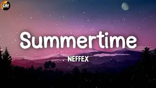 NEFFEX - Summertime [Lyrics video]