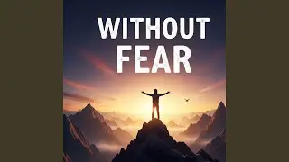 Without Fear