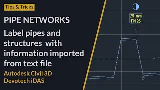 Pipe Networks - Label pipes and structures with information imported from text file