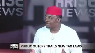 Public Outcry Trails New Tax Laws - Chubuzor Okereke