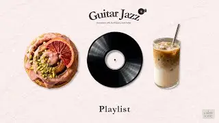 𝐏𝐥𝐚𝐲𝐥𝐢𝐬𝐭 ☕️ Relaxing Guitar Jazz for Winter