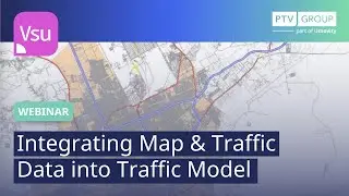 Integrating Map & Traffic Data into Traffic Model | PTV Visum | Webinar