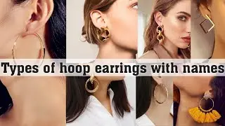 Types of hoop earrings with names||THE TRENDY GIRL