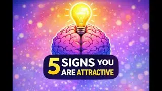 5 Signs That You're Attractive (Psychology)