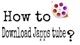 How to download jappstube .how to download movie in jappstube