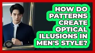 How Do Patterns Create Optical Illusions In Men's Style? - The Sharp Dressed Gent