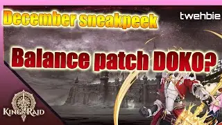 Balance patch DOKO? - King's raid sneakpeek