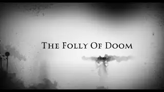 Folly of Doom Trailer