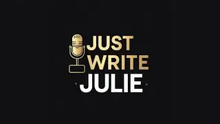 Just Write Julie: Podcast Trailer