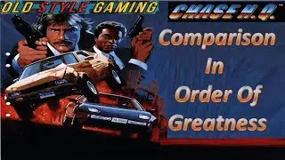 Chase HQ Comparison In Order Of Greatness