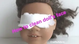 How to clean American Girl doll's face & remove stains ~HD~
