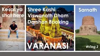 Kesariya Shooting Location | Sarnath | Shree Kashi Viswanath Dham Darshan Booking Process [HD]