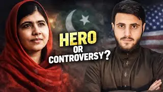 Malala Yousafzai | Hero or Controversy? Full Realityملالہ یوسفزئی: ہیرو یا تنازع؟ مکمل حقیقت