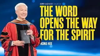 Kong Hee: The Word opens the way for the Spirit (SOT Graduation 2025) (Bilingual)