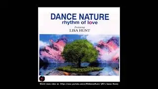 Dance Nature Feat. Lisa Hunt - Rhythm Of Love (Italian Nature Remix) (90's Dance Music) ✅