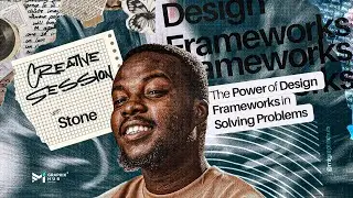 Creative Session with Stone - The Power of Design Frameworks in Solving Problems.