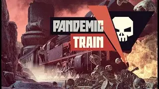 Pandemic Train - Release Trailer