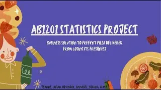 AB1202 STATS Team 4 video: How different factors affect the freshness of a pizza?